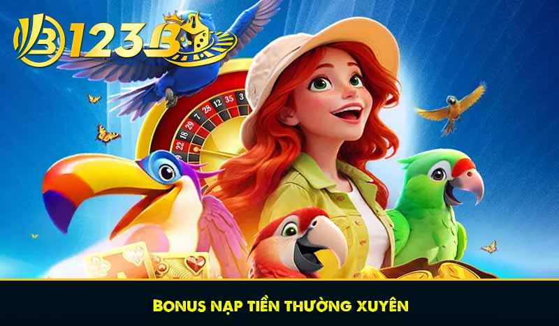 Bonus nạp tiền thường xuyên