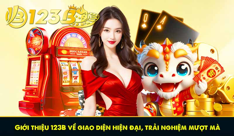 Giới thiệu 123B về giao diện hiện đại, trải nghiệm mượt mà